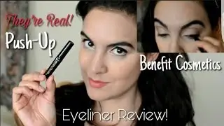 They&rsquo;re Real! Push-Up Liner Benefit Cosmetics Review