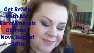 GRWM: BareMinerals Glamour Now, август 2014 г.