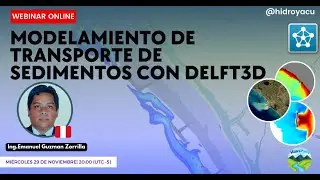 WEBINAR MODELAMIENTO DE TRANSPORTE DE SEDIMENTOSCON DELFT3D