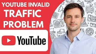 YouTube invalid traffic problem  YouTube Invalid Traffic Problem Explained 2026