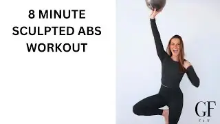GFF- 8 Minute Sculpted Abs Workout | Pilates Ball