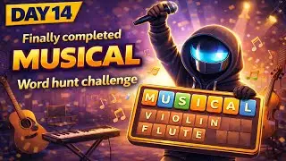 Day 14 | Finally Completed Musical Word Hunt Challenge 🎶🔥