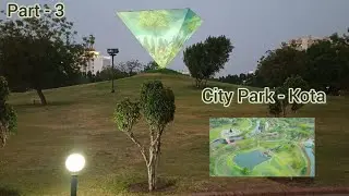 City Park - Kota | Part - 3 | Tha End 