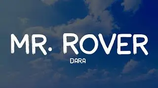 DARA - Mr. Rover (by Monoir) [Lyrics]