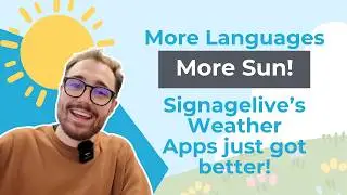 More Language Choices! Signagelive's Weather Apps just got a wholelot sunnier!