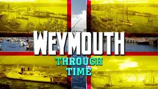 Weymouth Through Time (2022-1813 Animated Timeline)