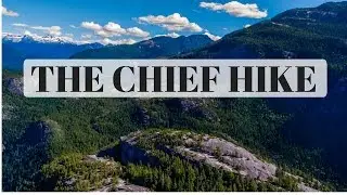 The Chief Hike // Squamish // 4k Drone footage