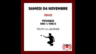 Pétanque - CNC 1/2 - Samedi 4 Novembre (après-midi)