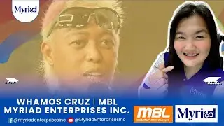 QUICK INTERVIEW WITH WHAMOS CRUZ! l MYRIAD ENTERPRISES INC.