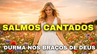 1 hora de salmos cantados | RELAXAR, DORMIR, ORAR.