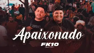 APAIXONADO - FK10  (CLIPE OFICIAL)