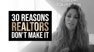30 Reasons Real Estate Agents Don't Succeed in Their First Year