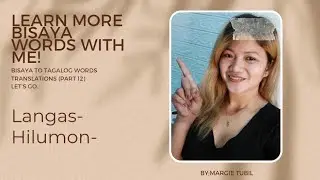 LANGAS/HILUMON Let's learnBISAYA-TAGALOG (part12)Let's goooo#ProudBisayangDako #NegrosOriental
