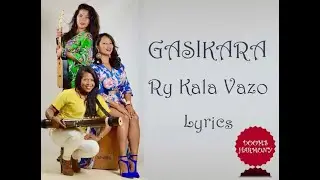 Gasikara Ry Kala Vazo Lyrics
