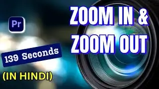 Premiere Pro Zoom In And Zoom Out || Adobe Premiere Pro In Hindi