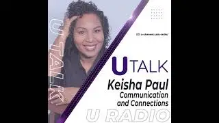 U Talk: Keisha Paul