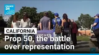 Prop 50 in California: A battle over power and representation &bull; FRANCE 24 English