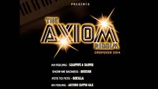 Ah Feeling - Leadpipe & Saddis- Arturo Tappin -  Axiom Riddim 2014