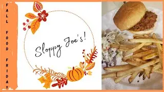 EASY Homemade Sloppy Joe's | Fall Food Friday Collaboration | Fall Dinner