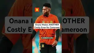 Onana Makes ANOTHER Costly Error for Cameroon 😱 #football #sports