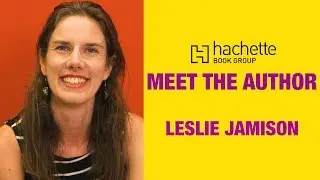 Meet The Author: Leslie Jamison