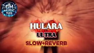 HULARA - J Star || (Slowed+Reverb) GHMUSIC Lofi Music@ghmusic725 