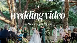 The Ranch at Laguna Beach Wedding Video