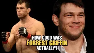 How GOOD was Forrest Griffin Actually?