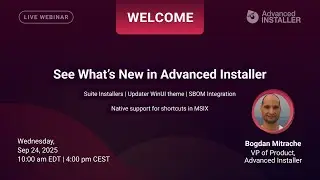 Webinar: See What’s New in Advanced Installer