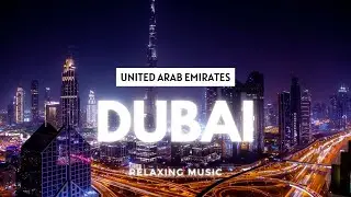DUBAI | United Arab Emirates - Fantasy Music
