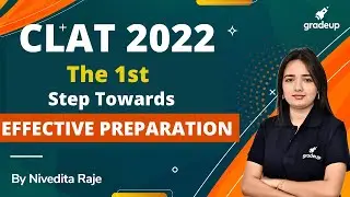 CLAT 2022 | The 1st Step to Effective Preparation | Nivedita Raje | Gradeup