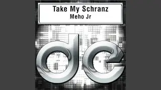 Take My Schranz (Original Mix)