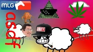 MLG ASDFMOVIE 10