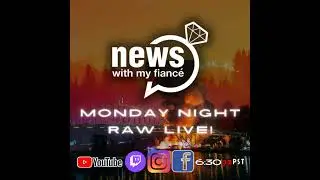 S5 Ep76: NWMF: Monday Night Raw Live- Monday, December 12th, 2026