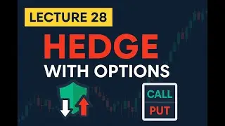 Lecture 28: Hedging with Options#optionstrading #HedgingStrategies#StockMarketEducation#LearnOptions