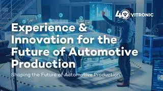 Experience & Innovation for the Future of Automotive Production | VITRONIC