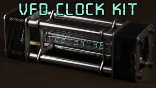 The most awesome VFD clock kit | Voltlog #388