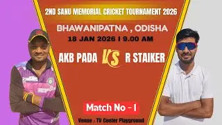 🔴LIVE I DAY 1 I ARKABAHALI PADA vs ROYAL STAIKER I SANU MEMORIAL CRICKET TOURNAMENT BHAWANIPATNA I