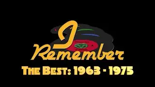 I Remember: 1963   1975