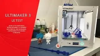 Test Ultimaker 3 & Petit Concours