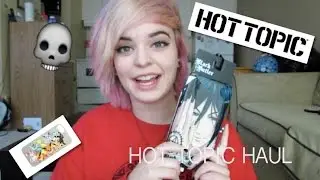 HOT TOPIC HAUL