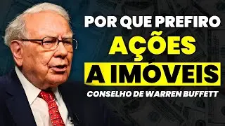 Warren Buffett: Por que ele evita o mercado imobiliário e compra ações