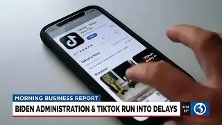 MORNING BUSINESS REPORT: Biden and TikTok, Walmart closings warning, lumber prices drop
