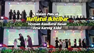 Malam Puncak !! Haflatul Imtihan Yayasan Raudlatul Hasan Desa Kareng Kidul