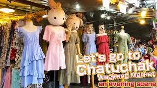 Let's go to Chatuchak Weekend Market / an evening scene /Bangkok