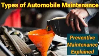 Automobile Preventive Maintenance| Types of Automotive Maintenance Explained| #Maintenancetips