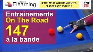 Billard français - Billiard E-Learning - Entrainements On The Road - série de 147 à la bande