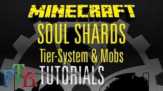 FTB Tutorials :: Soul Shards: The Tier-System & Useable mobs