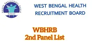 Wbhrb 2nd Panel List |West Bengal Health Recruitment Board |Wbhrb Recruitment |Wbhrb New update