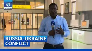 Russia-Ukraine Conflict: 31 Nigerians Arrive Via Romania